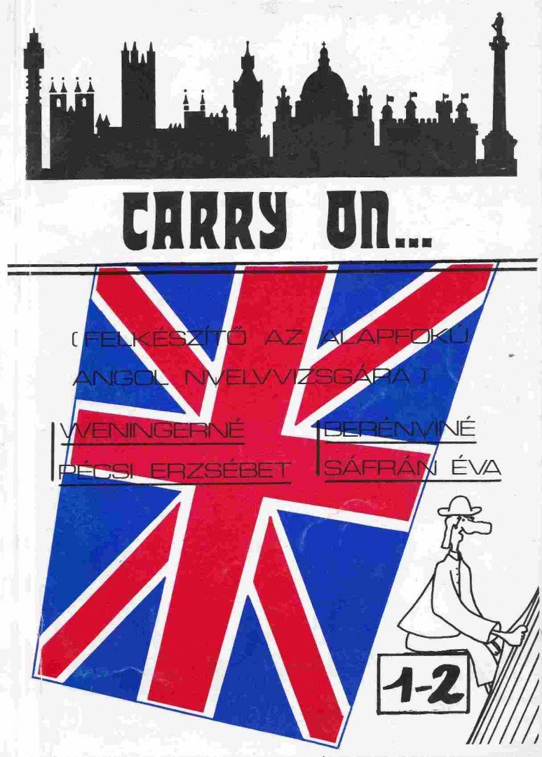 Weningerné Pécsi Erzsébet, Berényiné Sáfrán Éva - Carry on...1-2 [antikvár]