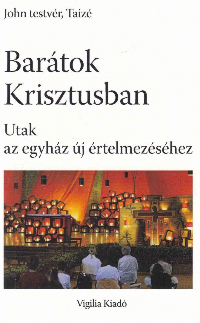 John Testvér - Barátok Krisztusban [antikvár]