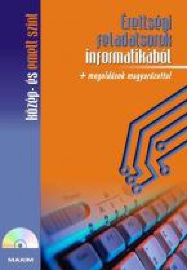 Benke Gabriella - Érettségi feladatsorok informatikából [antikvár]