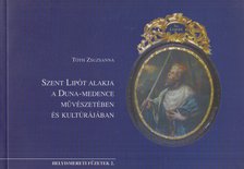 TÓTH ZSUZSANNA - Szent Lipót alakja a Duna-medence művészetében és kultúrájában [antikvár]