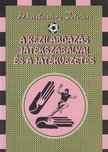 MADARÁSZ ISTVÁN - A kézilabdázás játékszabályai és a játékvezetés (dedikált) [antikvár]