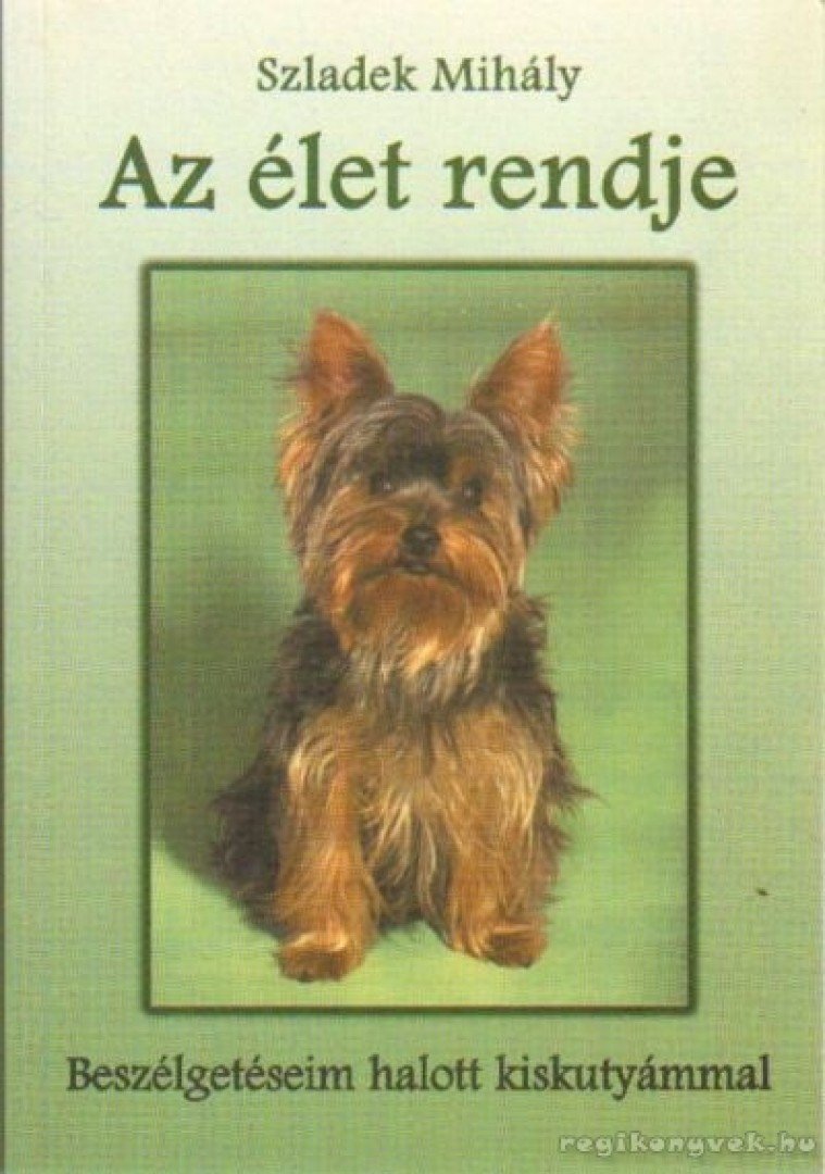 Szladek Mihály - Az élet rendje [antikvár]