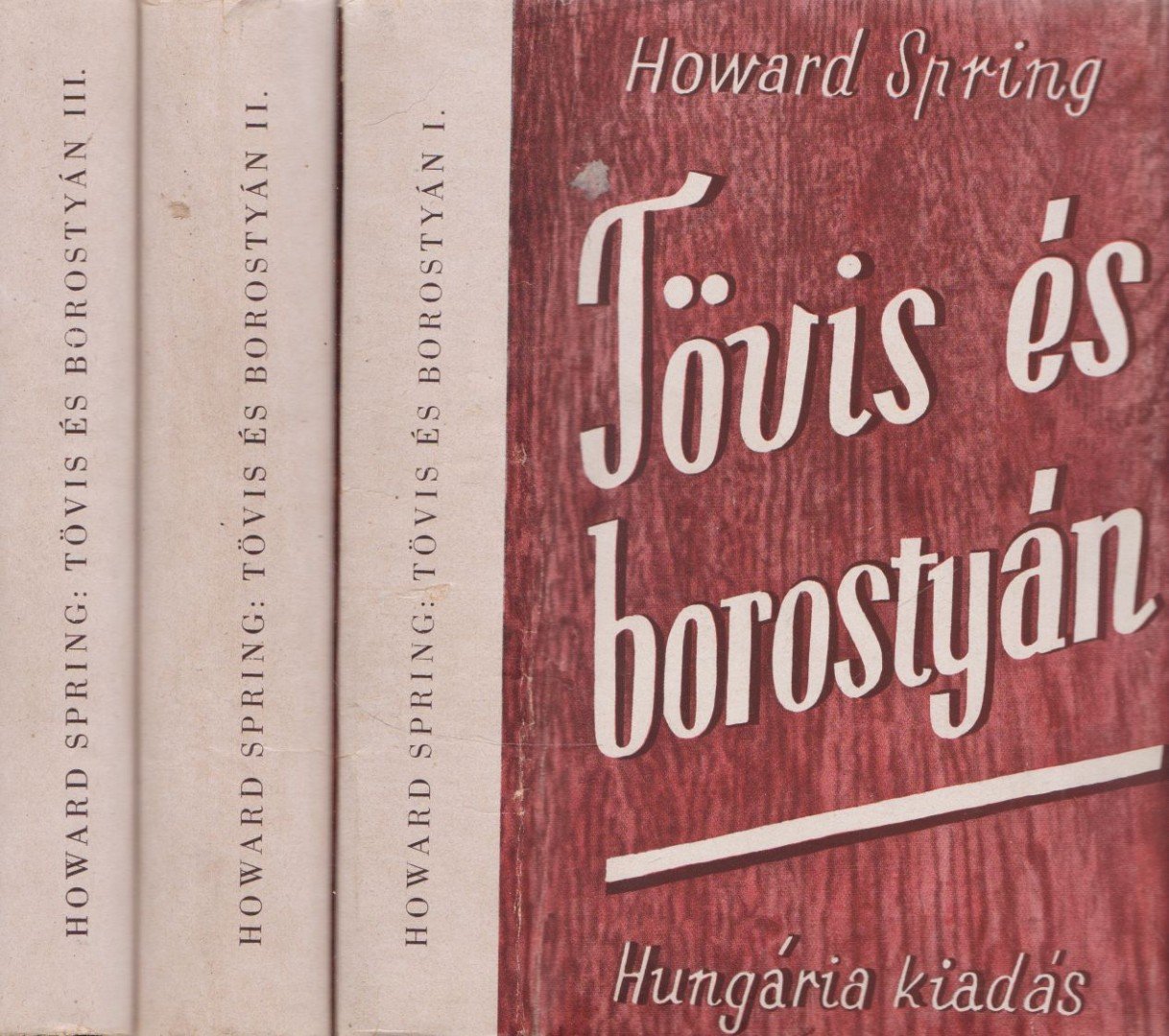 Howard Spring - Tövis és borostyán I-III. [antikvár]