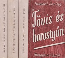 Howard Spring - Tövis és borostyán I-III. [antikvár]