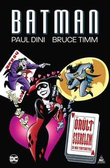 Paul Dini - Batman: Őrült szerelem és más történetek