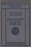 Bölsche, Wilhelm - A bacillustól a majomemberig [antikvár]