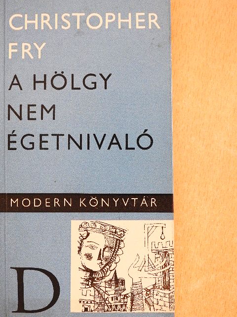Christopher Fry - A hölgy nem égetnivaló [antikvár]