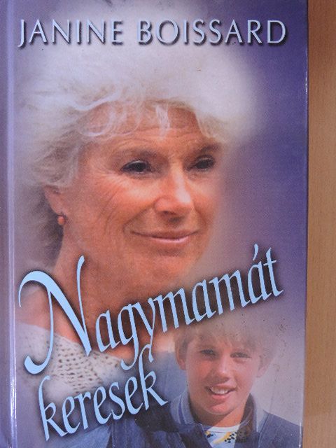 Janine Boissard - Nagymamát keresek [antikvár]