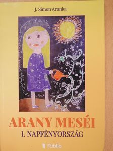 J. Simon Aranka - Arany meséi 1. (dedikált példány) [antikvár]