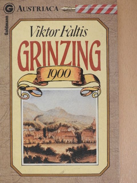Viktor Faltis - Grinzing 1900 [antikvár]