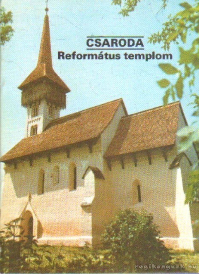 Dercsényi Balázs - Csaroda - Református templom [antikvár]