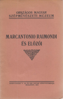 MELLER SIMON - Marcantonio Raimondi és előzői [antikvár]