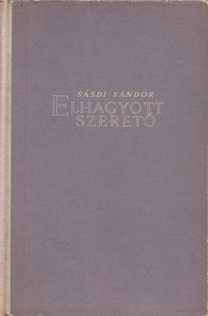 SÁSDI SÁNDOR - Elhagyott szerető [antikvár]