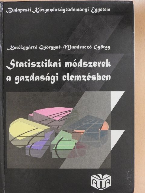 Kerékgyártó Györgyné - Statisztikai módszerek a gazdasági elemzésben [antikvár]