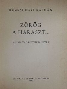 Rózsahegyi Kálmán - Zörög a haraszt... [antikvár]