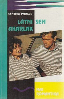 Cynthia Parker - Látni sem akarlak [antikvár]