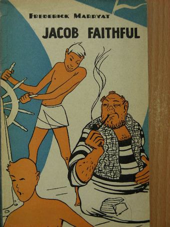 Frederick Marryat - Jacob Faithful [antikvár]