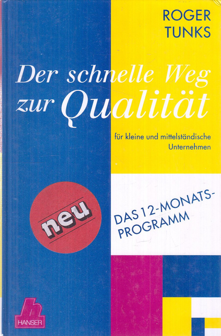 Tunks, Roger - Der schnelle Weg zur Qualität [antikvár]