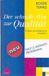 Tunks, Roger - Der schnelle Weg zur Qualität [antikvár]