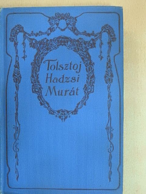 Tolsztoj Leó - Hadzsi-Murát/Az ördög [antikvár]