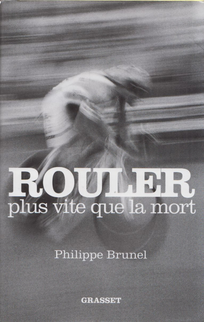 Philippe Brunel - Rouler plus vite que la mort [antikvár]