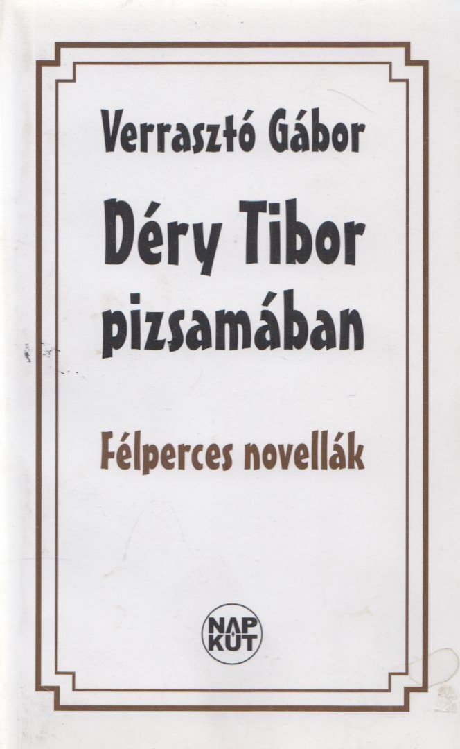 Verrasztó Gábor - Déry Tibor pizsamában [antikvár]