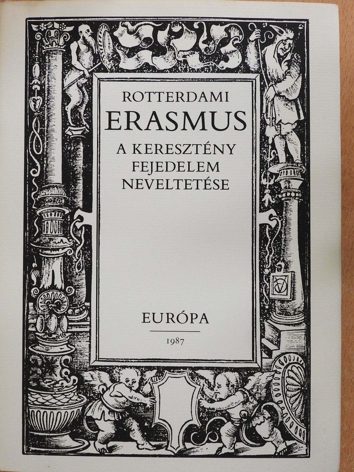 Rotterdami Erasmus - A keresztény fejedelem neveltetése (dedikált példány) [antikvár]