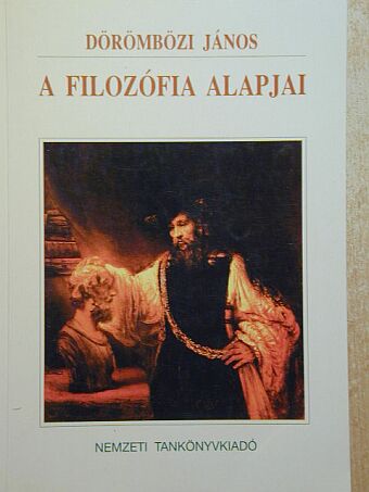 Dörömbözi János - A filozófia alapjai [antikvár]