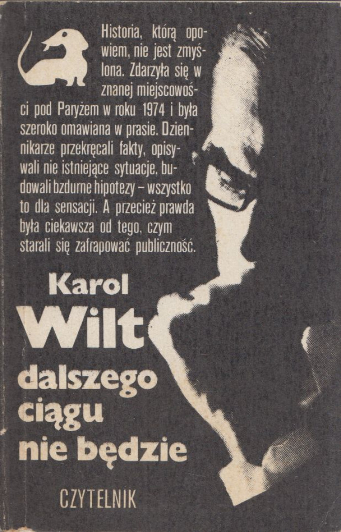 Karol Wilt - Dalszego ciagu nie bedzie [antikvár]