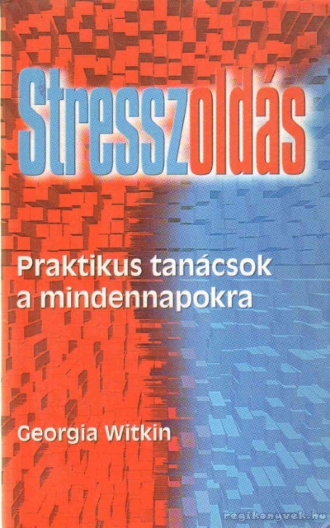 WITKIN, GEORGIA - Stresszoldás [antikvár]