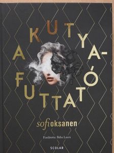 Sofi Oksanen - A kutyafuttató [antikvár]