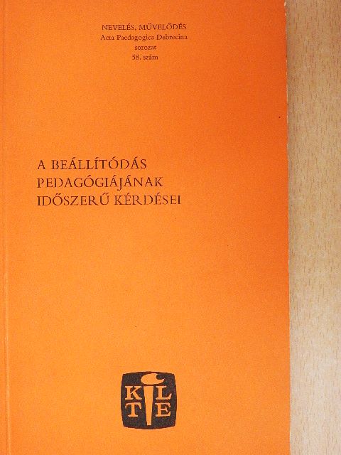 Brezsnyánszky László - A beállítódás pedagógiájának időszerű kérdései [antikvár]