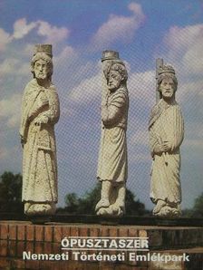 Trogmayer Ottó - Ópusztaszer - Nemzeti Történeti Emlékpark [antikvár]