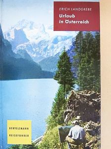 Erich Landgrebe - Urlaub in Österreich [antikvár]