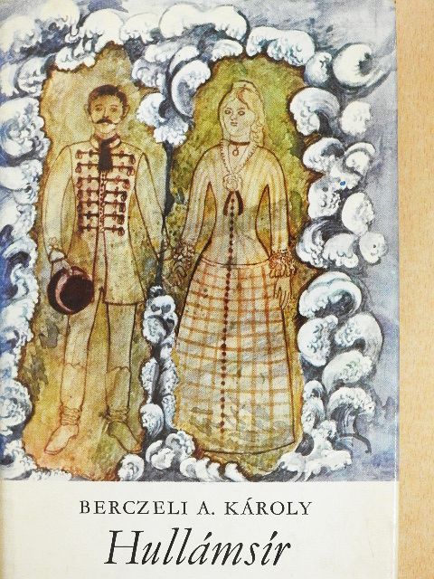 Berczeli A. Károly - Hullámsír [antikvár]