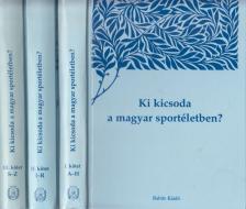Kozák Péter - Ki kicsoda a magyar sportéletben? I-III. [antikvár]