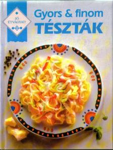 Gyors és finom tészták [antikvár]