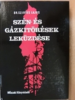 dr. Szirtes Lajos - Szén- és gázkitörések leküzdése [antikvár]