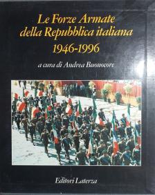 Andrea Buonocore - Le Forze Armate della Repubblica Italiana 1946-1966 [antikvár]