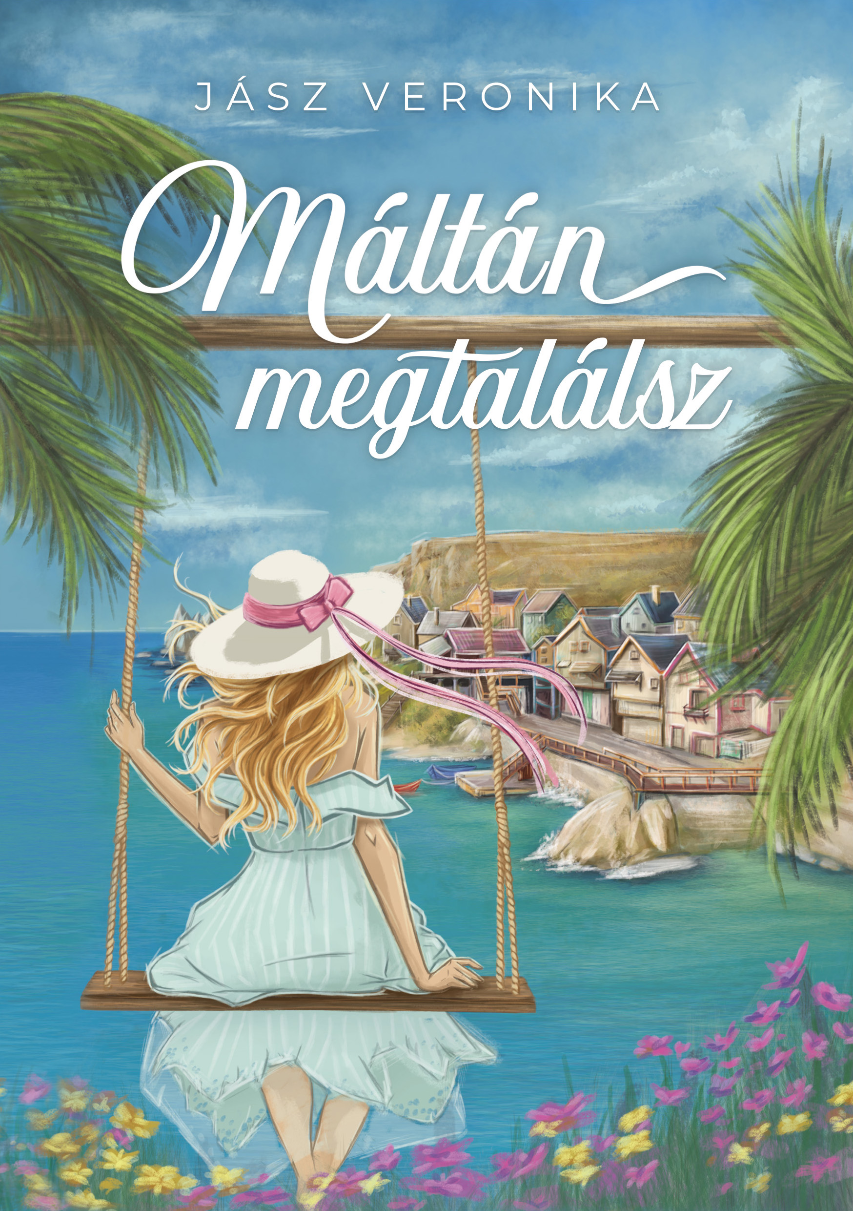 Jász Veronika - Máltán megtalálsz