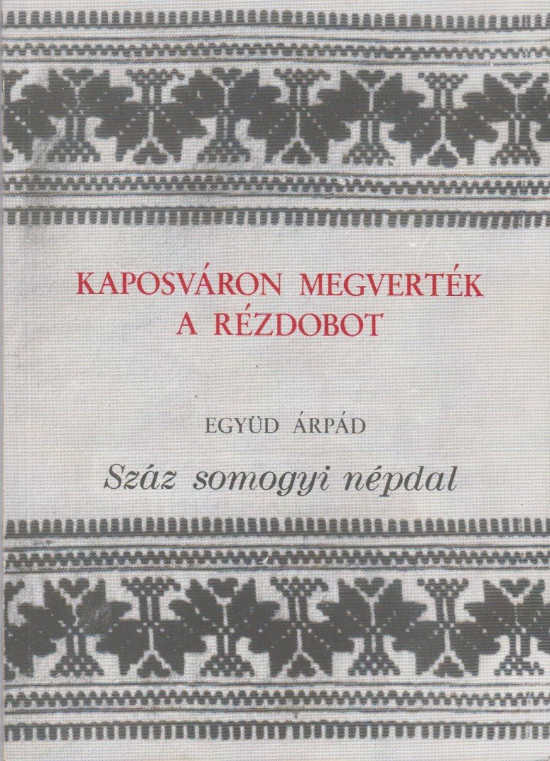 Együd Árpád - Kaposváron megverték a rézdobot [antikvár]