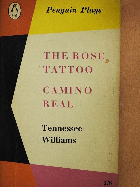 Tennessee Williams - The Rose Tattoo/Camino Real [antikvár]