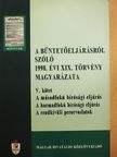 Dr. Kardos Sándor - A büntetőeljárásról szóló 1998. évi XIX. törvény magyarázata V. [antikvár]