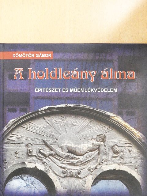 Dömötör Gábor - A holdleány álma [antikvár]