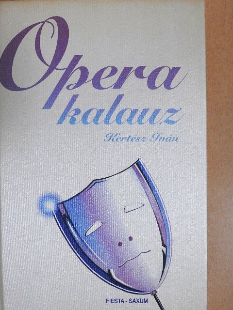 Kertész Iván - Operakalauz [antikvár]