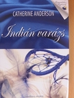 Catherine Anderson - Indián varázs [antikvár]