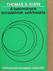 Thomas S. Kuhn - A tudományos forradalmak szerkezete [antikvár]