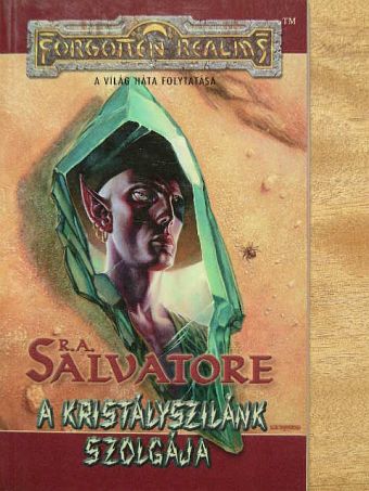 R. A. Salvatore - A kristályszilánk szolgája [antikvár]