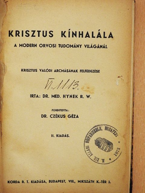 Dr. Med. Hynek R. W. - Krisztus kínhalála [antikvár]