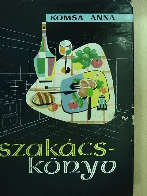 Komsa Anna - Szakácskönyv [antikvár]
